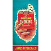 Bookdealers:The Joys of Smoking Cigarettes | James Fitzgerald