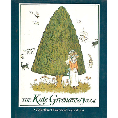 The Kate Greenway Book: A Collection of Illustration, Verse and Text | Bryan Holme