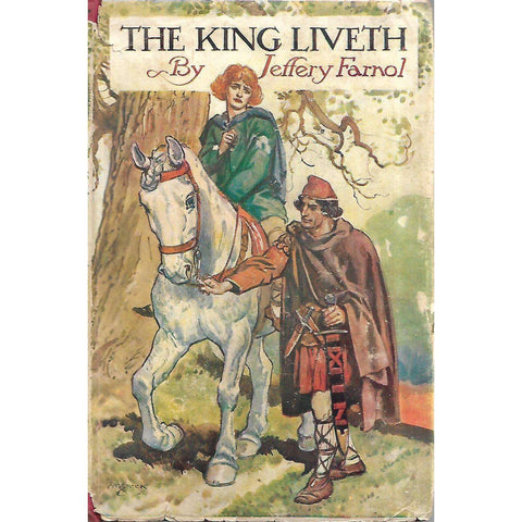 The King Liveth: A Romance of Alfred the Great (Colonial Edition) | Jeffery Farnol