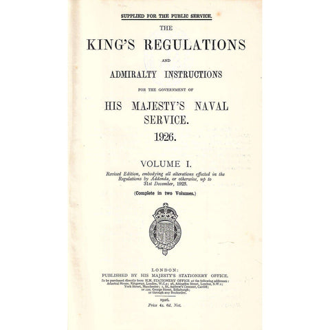 The King's Regulations and Admiralty Instructions for the Government of His Majesty's Naval Service (Vol. 1)