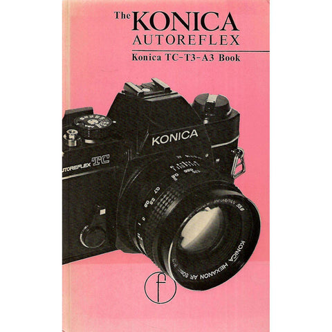 The Konica Autoreflex: Konica TC-T3-A3 Book