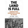 Bookdealers:The Land Is Full: Addressing Overpopulation in Israel | Alon Tal