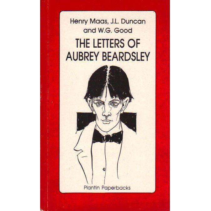 Bookdealers:The letters of Aubrey Beardsley | Aubrey Beardsley, Henry Maas, J.L. Duncan, and W.G. Good