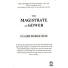 Bookdealers:The Magistrate of Gower (Uncorrected Proof Copy) | Claire Robertson