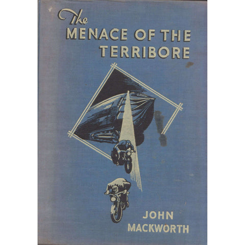 The Menace of the Terribore: A Modern Adventure Story (Published 1936) | John Mackworth