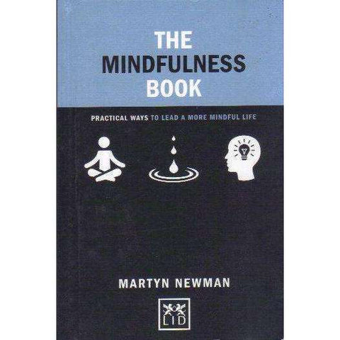 The Mindfulness Book: Practical Ways to Lead a More Mindful Life | Martyn Newman