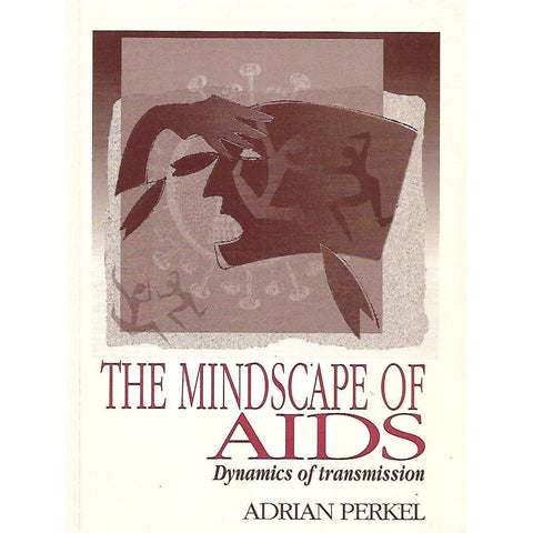The Mindscape of AIDS: Dynamics of Transmission (Inscribed by Author) | Adrian Perkel