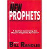 Bookdealers:The New Prophets: A Caution Concerning the Modern Prophetic Movement (Inscribed by Author) | Pastor Bill Randles