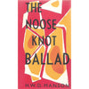 Bookdealers:The Noose Knot Ballad | H. W. D. Manson