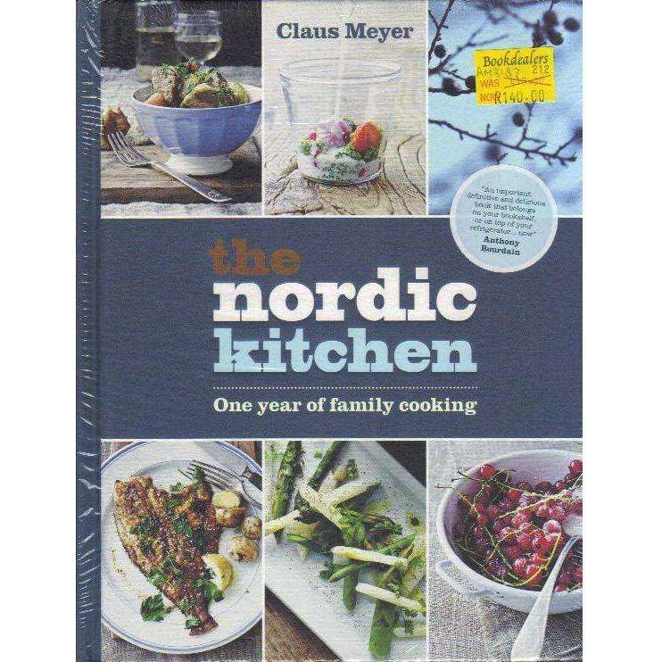 Bookdealers:The Nordic Family Kitchen: 1 Year of Family Cooking | Claus Meyer