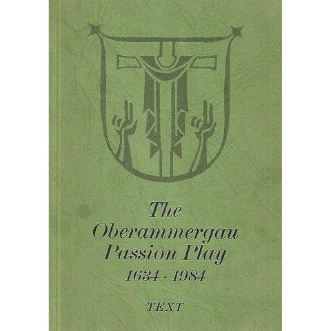 The Oberammergau Passion Play, 1634-1984 (Text)