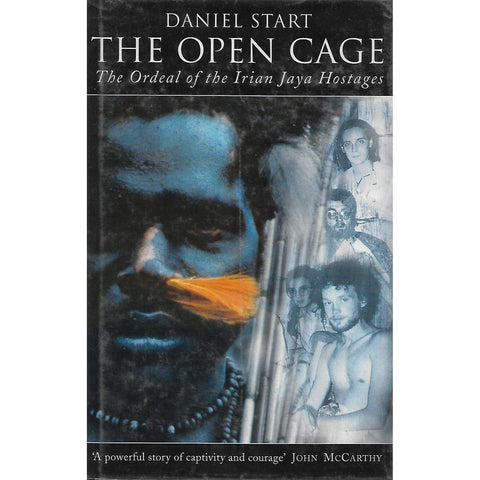 The Open Cage: The Ordeal of the Iranian Jaya Hostages | Daniel Start