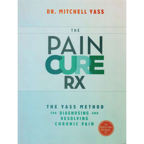 The Pain Cure RX | Dr. Mitchell Yass