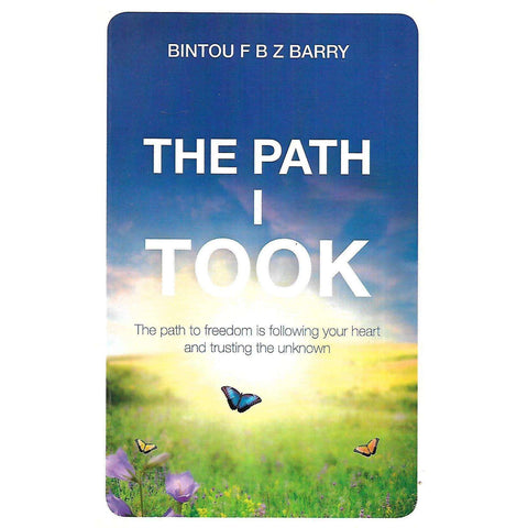 The Path I Took (Inscribed by Author) | Bintou F. B. Z. Barry