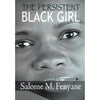 Bookdealers:The Persistent Black Girl (Inscribed by Author) | Salome M. Fenyane