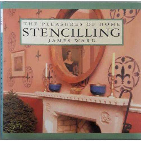 The Pleasures of Home Stencilling | James Ward