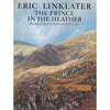 Bookdealers:The Prince in the Heather: The Story of Bonnie Prince Charlie's Escape | Eric Linklater