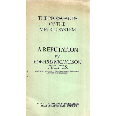 The Propaganda of the Metric System: A Refutation | Edward Nicholson