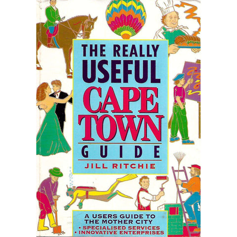 The Really Useful Cape Town Guide (Published 1993) | Jill Ritchie