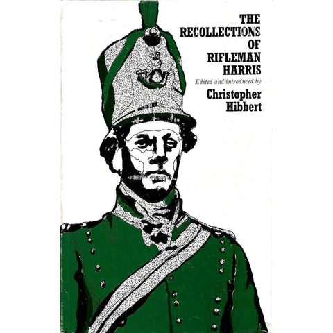 The Recollections of Rifleman Harris | Christopher Hibbert (Ed.)