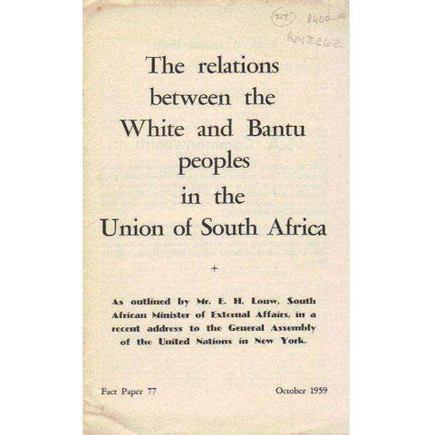 The Relations Between the White and Bantu Peoples in the Union of South Africa (Fact Paper 77) | E. H. Louw