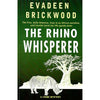 Bookdealers:The Rhino Whisperer (Signed by Author, with her Bookmark and Card) | Evadeen Brickwood