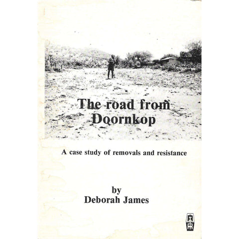 The Road from Doornkop: A Case Study of Removals and Resistance | Deborah James