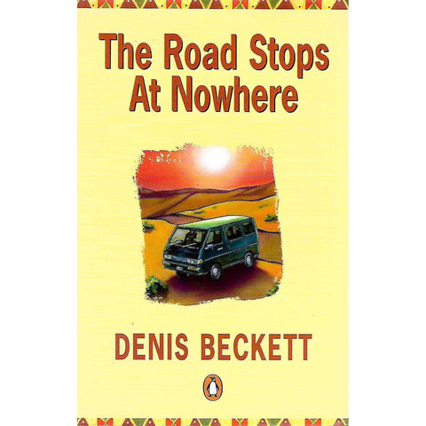 The Road Stops at Nowhere | Denis Beckett