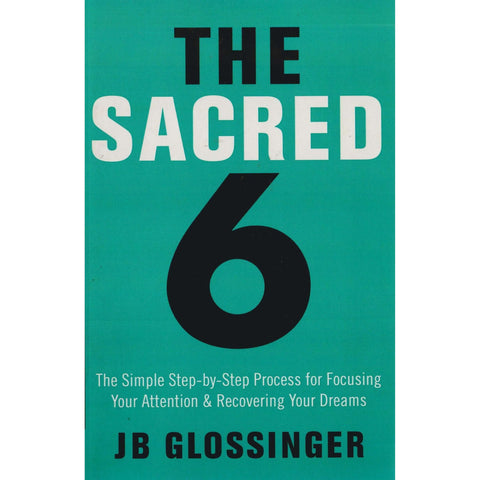 The Sacred Six | JB Glossinger