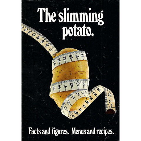 The Slimming Potato: Facts and Figures, Menus and Recipes