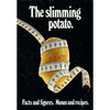 Bookdealers:The Slimming Potato: Facts and Figures, Menus and Recipes