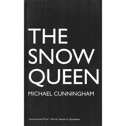 The Snow Queen (Uncorrected Proof Copy) | Michael Cunningham