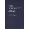 Bookdealers:The Sparsholt Affair (Uncorrected Proof Copy) | Alan Hollinghurst