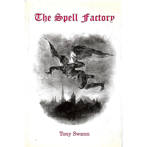 The Spell Factory (Inscribed by Author) | Tony Swann