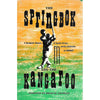 Bookdealers:The Springbok and the Kangaroo: A Complete History of South Africa Versus Australia at Cricket | Brian M. Crowley (Ed.)