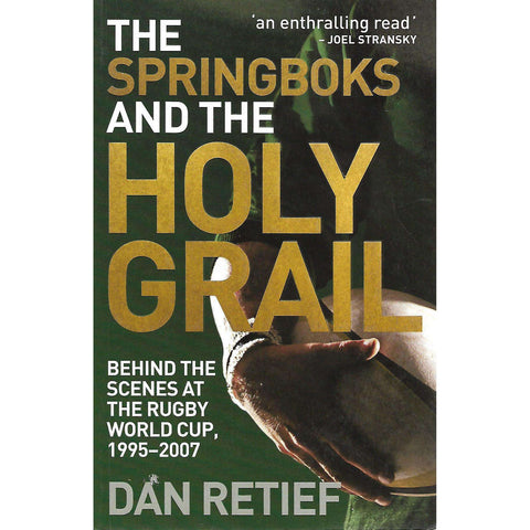 The Springboks and the Holy Grail (Signed by Author) | Dan Retief