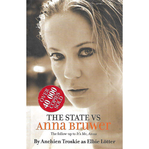 The State Vs Anna Bruwer (Inscribed by Author) | Anchien Troskie