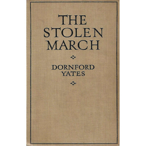 The Stolen March (First Edition, 1926) | Dornford Yates