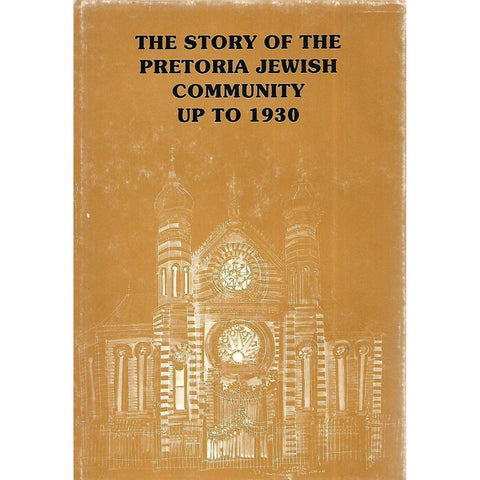 The Story of the Pretoria Jewish Community up to 1930 | Jill Katz (Ed.)