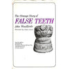 Bookdealers:The Strange Story of False Teeth | John Woodforde