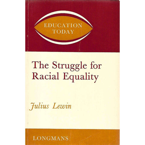 The Struggle for Racial Equality (Inscribed by Author) | Julius Lewin