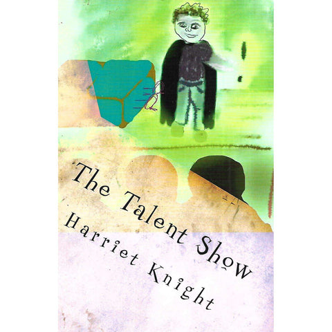 The Talent Show (Inscribed by Author) | Harriet Knight