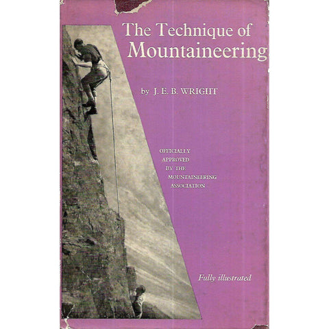 The Technique of Mountaineering: A Handbook of Established Methods | J. E. B. Wright
