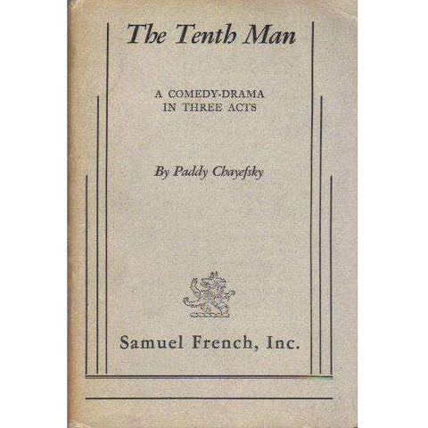 The Tenth Man: A Comedy-Drama in Three Acts | Paddy Chayefsky
