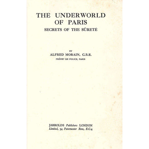 The Underworld of Paris: Secrets of the Surete | Alfred Morain