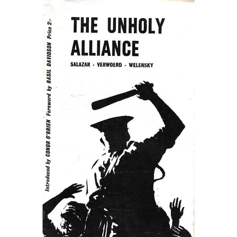 The Unholy Alliance: Salazar, Verwoerd, Welensky