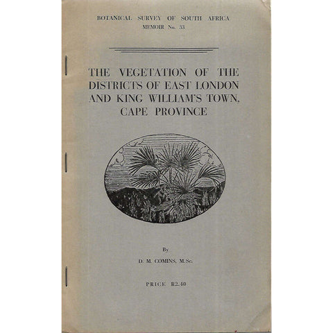 The Vegetation of the Districts of East London and King William's Town, Cape Province | D. M. Comins