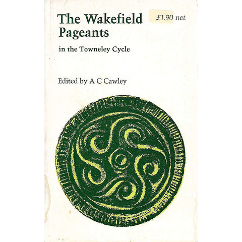 The Wakefield Pageants in the Towneley Cycle | A. C. Cawley (Ed.)