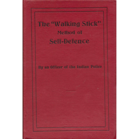 The "Walking Stick" Method of Self-Defence (By An Officer of the Indian Police)