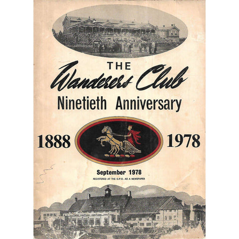 The Wanderers Club Ninetieth Anniversary, 1888-1878 (September 1978 Issue of Wanderers Club Magazine)